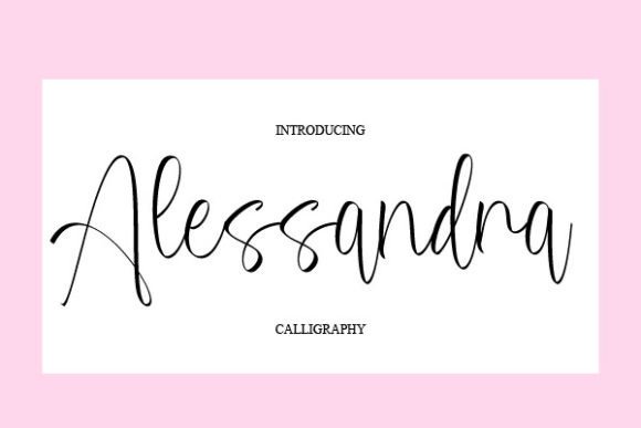 Alessandra: A Graceful Calligraphy Font for Elegant Designs