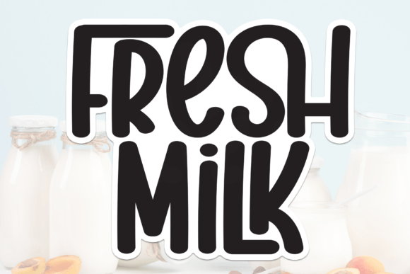 Fresh Milk Font: A Friendly Handwritten Style for Creative Designs